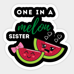 One In A Melon Sister Sticker